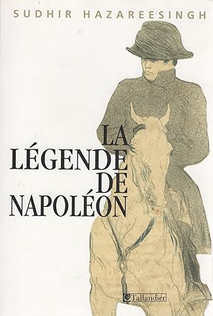 Image du vendeur pour La lgende de Napolon . mis en vente par Librera Astarloa