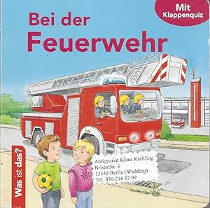 Bei der Feuerwehr. Mit Klappenquiz