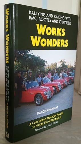 Immagine del venditore per Works Wonders: Competition Manager Recalls an Historic Era of Motorsport venduto da Rickaro Books BA PBFA