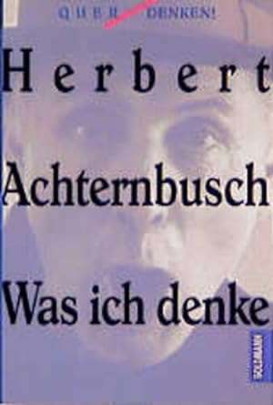 Bild des Verkufers fr Was ich denke Herbert Achternbusch zum Verkauf von Antiquariat Mander Quell