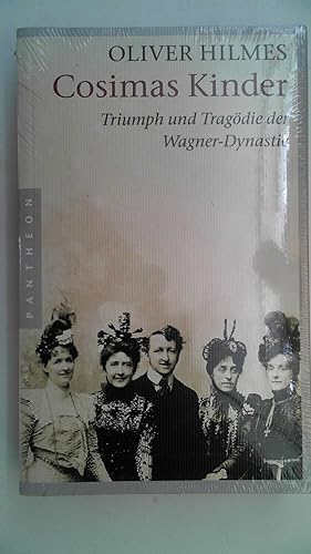 Seller image for Cosimas Kinder Triumph und Tragdie der Wagner-Dynastie, for sale by Antiquariat Maiwald