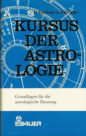 Seller image for KURSUS DER ASTROLOGIE - Kursus der Astrologie II. Grundlagen fr die astrologische Deutung. for sale by Antiquariat Mander Quell