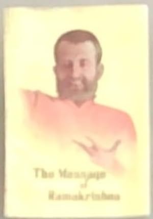 The Message of Ramakrishna: A Compilation
