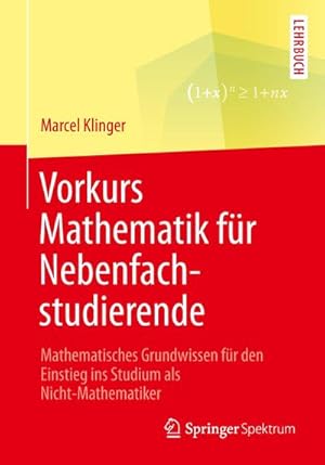Seller image for Vorkurs Mathematik fr Nebenfachstudierende: Mathematisches Grundwissen fr den Einstieg ins Studium als Nicht-Mathematiker for sale by unifachbuch e.K.