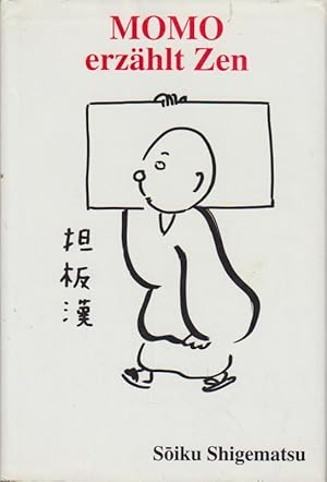 Immagine del venditore per Momo erzhlt Zen. [Soiku Shigematsu]. Mit einem Gesprch mit Michael Ende. Aus dem Japan. von Michael Weissert venduto da Bcher bei den 7 Bergen