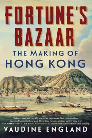 Immagine del venditore per Fortune's Bazaar : The Making of Hong Kong venduto da AHA-BUCH GmbH