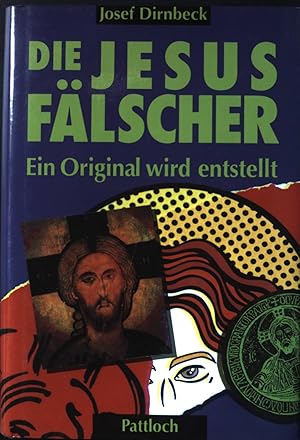 Bild des Verkufers fr Die Jesusflscher : ein Original wird entstellt. zum Verkauf von books4less (Versandantiquariat Petra Gros GmbH & Co. KG)