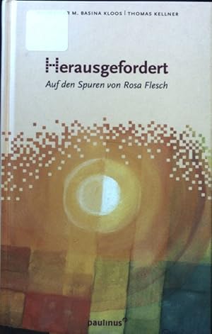 Seller image for Herausgefordert : auf den Spuren von Rosa Flesch. for sale by books4less (Versandantiquariat Petra Gros GmbH & Co. KG)