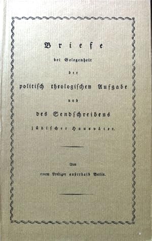 Bild des Verkufers fr Briefe bei Gelegenheit der politisch theologischen Aufgabe und des Sendschreibens jdischer Hausvter. zum Verkauf von books4less (Versandantiquariat Petra Gros GmbH & Co. KG)