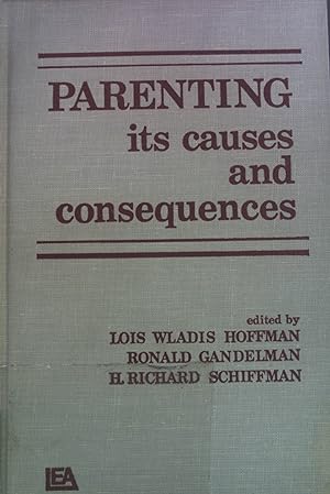 Seller image for Parenting: Its Causes and Consequences. for sale by books4less (Versandantiquariat Petra Gros GmbH & Co. KG)