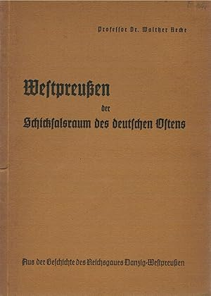 Seller image for Westpreu?en - der Schicksalsraum des deutschen Ostens, Aus der Geschichte des Reichsgaues Danzig-Westpreu?en for sale by Antiquariat Hans Wger