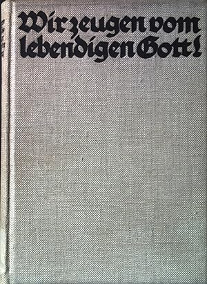 Seller image for Wir zeugen vom lebendigen Gott! Predigten religis-sozialer Pfarrer der Schweiz. for sale by books4less (Versandantiquariat Petra Gros GmbH & Co. KG)