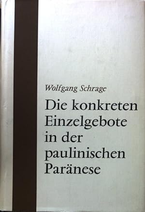 Seller image for Die konkreten Einzelgebote in der paulinischen Parnese : Ein Beitrag zur neutestamentl. Ethik. for sale by books4less (Versandantiquariat Petra Gros GmbH & Co. KG)