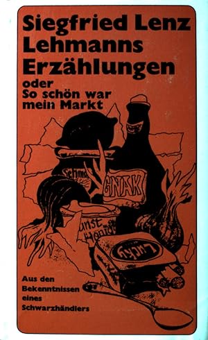 Immagine del venditore per Lehmanns Erzhlungen oder So schn war mein Markt : aus den Bekenntnissen eines Schwarzhndlers. venduto da books4less (Versandantiquariat Petra Gros GmbH & Co. KG)