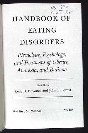 Seller image for Handbook Eating Disorders: Physiology, Psychology and Treatment of Obesity, Anorexia and Bulimia. for sale by books4less (Versandantiquariat Petra Gros GmbH & Co. KG)