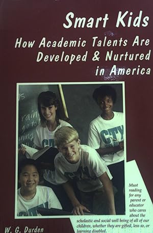 Seller image for Smart Kids: How Academic Talents are Developed and Nurtured in America. for sale by books4less (Versandantiquariat Petra Gros GmbH & Co. KG)