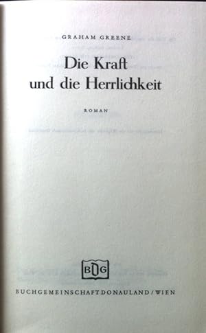 Image du vendeur pour Die Kraft und die Herrlichkeit. Roman. mis en vente par books4less (Versandantiquariat Petra Gros GmbH & Co. KG)