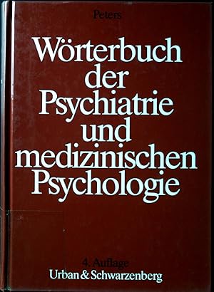 Immagine del venditore per Wrterbuch der Psychiatrie und medizinischen Psychologie : mit einem englischen und franzsischen Glossar. Nomenklatur des DSM venduto da books4less (Versandantiquariat Petra Gros GmbH & Co. KG)