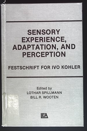 Seller image for Sensory Experience, Adaptation, and Perception. Festschrift for Ivo Kohler. for sale by books4less (Versandantiquariat Petra Gros GmbH & Co. KG)