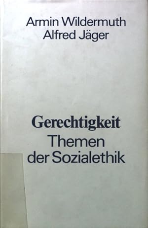 Seller image for Gerechtigkeit : Themen d. Sozialethik. hrsg. u. eingeleitet von Armin Wildermuth ; Alfred Jger for sale by books4less (Versandantiquariat Petra Gros GmbH & Co. KG)