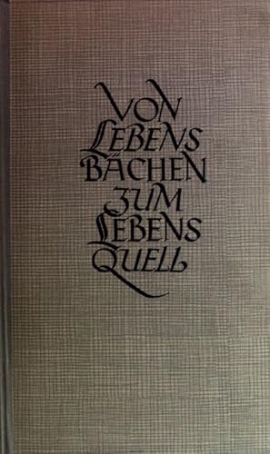 Bild des Verkufers fr Von Lebensbchen zum Lebensquell. zum Verkauf von books4less (Versandantiquariat Petra Gros GmbH & Co. KG)