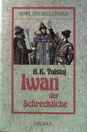 Imagen del vendedor de Iwan der Schreckliche : Roman. Werke der Weltliteratur. a la venta por books4less (Versandantiquariat Petra Gros GmbH & Co. KG)