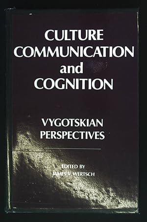Bild des Verkufers fr Culture, Communication, and Cognition: Vygotskian Perspectives. zum Verkauf von books4less (Versandantiquariat Petra Gros GmbH & Co. KG)