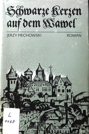 Bild des Verkufers fr Schwarze Kerzen auf dem Wawel : Roman. zum Verkauf von books4less (Versandantiquariat Petra Gros GmbH & Co. KG)