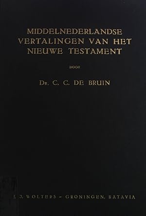 Bild des Verkufers fr Middelnederlandse vertalingen van het nieuwe testament. zum Verkauf von books4less (Versandantiquariat Petra Gros GmbH & Co. KG)