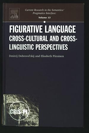 Seller image for Figurative Language: Cross-Cultural and Cross-Linguistic Perspectives. Current Research in the Semantics/Pragmatics Interface, Volume 13. for sale by books4less (Versandantiquariat Petra Gros GmbH & Co. KG)