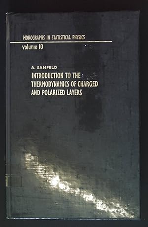 Bild des Verkufers fr Introduction to the Thermodynamics of Charged and Polarized Layers. Monographs in Statistical Physics and Thermodynamics,Vol. 10. zum Verkauf von books4less (Versandantiquariat Petra Gros GmbH & Co. KG)