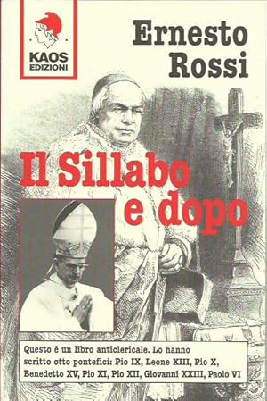 Immagine del venditore per Il sillabo e dopo. Questo  un libro anticlericale: lo hanno scritto 8 pontefici venduto da Booklovers - Novara