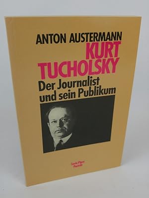 Image du vendeur pour Kurt Tucholsky. Der Journalist und sein Publikum. mis en vente par ANTIQUARIAT Franke BRUDDENBOOKS