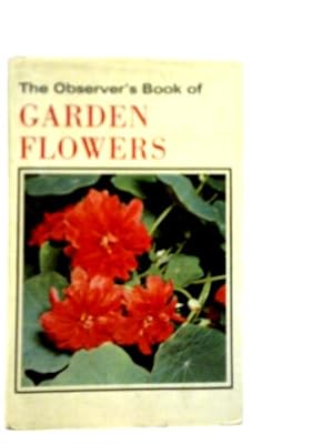 Imagen del vendedor de The Observer's Book of Garden Flowers a la venta por World of Rare Books