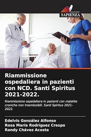 Imagen del vendedor de Riammissione ospedaliera in pazienti con NCD. Santi Spiritus 2021-2022. a la venta por moluna