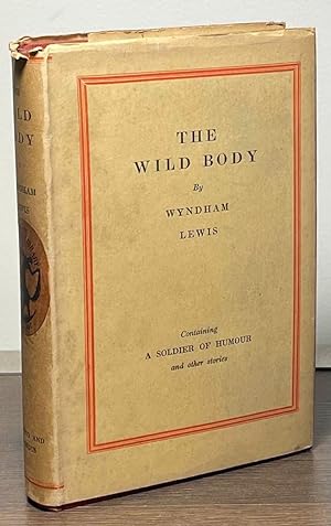 The Wild Body _ A Soldier of Humour and Other Stories