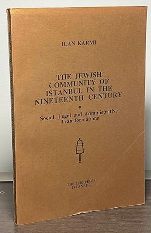 Seller image for The Jewish Community of Istanbul in the Nineteeth Century _ Social, Legal and Administrative Transformations for sale by San Francisco Book Company