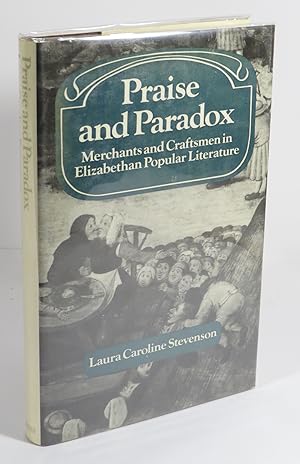 Imagen del vendedor de Praise and Paradox : Merchants and Craftsmen in Elizabethan Popular Literature a la venta por Renaissance Books, ANZAAB / ILAB