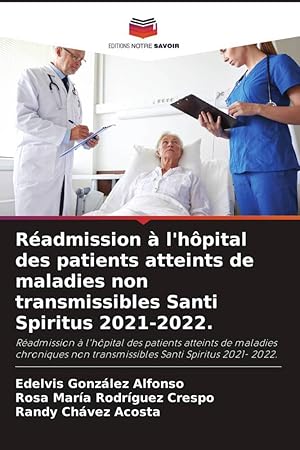 Imagen del vendedor de Radmission  l hpital des patients atteints de maladies non transmissibles Santi Spiritus 2021-2022. a la venta por moluna