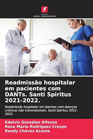 Imagen del vendedor de Readmisso hospitalar em pacientes com DANTs. Santi Spiritus 2021-2022. a la venta por moluna