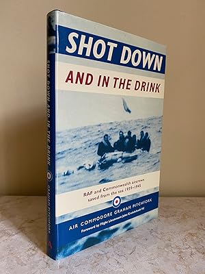 Image du vendeur pour Shot Down and in the Drink | RAF and Commonwealth Aircrews Saved from the Sea, 1939-1945 mis en vente par Little Stour Books PBFA Member