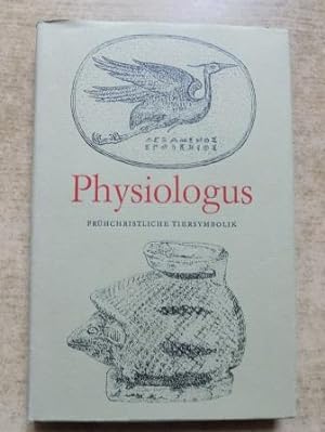 Bild des Verkufers fr Physiologus - Frhchristliche Tiersymbolik - Aus dem Griechischen bersetzt. zum Verkauf von Antiquariat BcherParadies