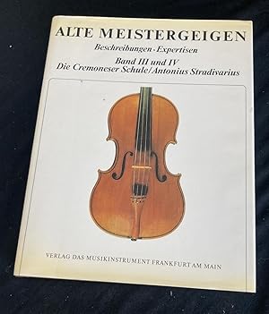 Seller image for Alte Meistergeigen : Beschreibungen, Expertisen / Band 3 und 4, Die Cremoneser Schule / Antonius Stradivarius for sale by Antiquariaat Digitalis