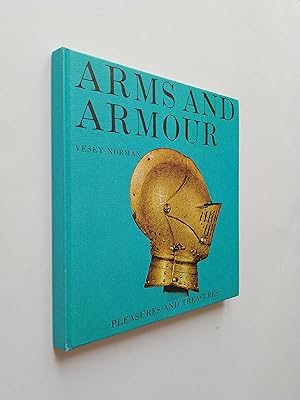Arms and Armour (Pleasure and Treasures Series)
