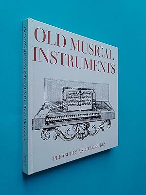 Old Musical Instruments (Pleasure and Treasures Series)