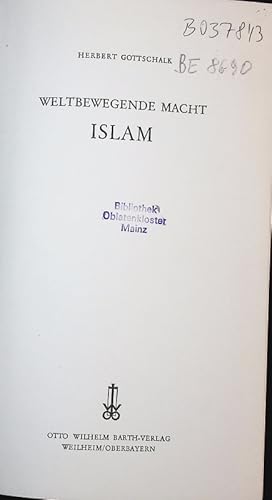 Imagen del vendedor de WELTBEWEGENDE MACHT ISLAM. a la venta por Antiquariat Bookfarm