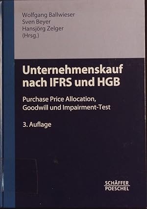 Immagine del venditore per Unternehmenskauf nach IFRS und HGB. Purchase Price Allocation, Goodwill und Impairment-Test. venduto da Antiquariat Bookfarm