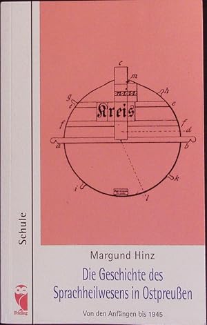 Bild des Verkufers fr Die Geschichte des Sprachheilwesens in Ostpreuen. Von den Anfngen bis 1945. zum Verkauf von Antiquariat Bookfarm