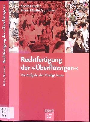 Seller image for Rechtfertigung der "berflssigen". Die Aufgabe der Predigt heute. for sale by Antiquariat Bookfarm