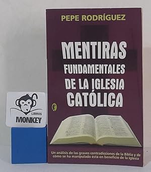 Bild des Verkufers fr Mentiras fundamentales de la Iglesia catlica zum Verkauf von MONKEY LIBROS